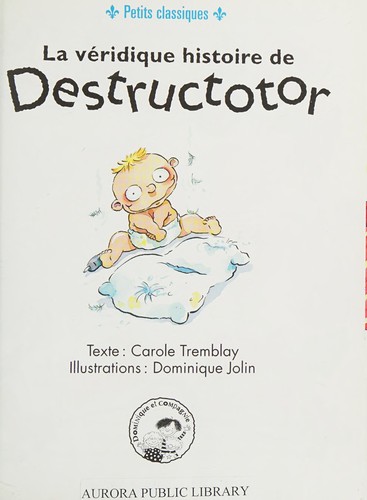 Véridique Histoire de Destructotor