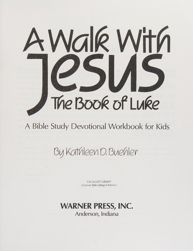 A walk with Jesus: The book of Luke
