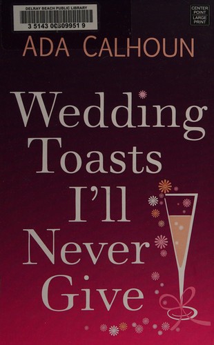 Wedding toasts I'll never give