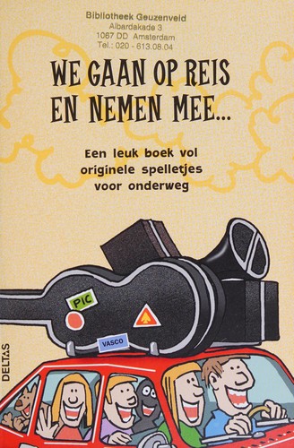We gaan op reis en nemen mee ...