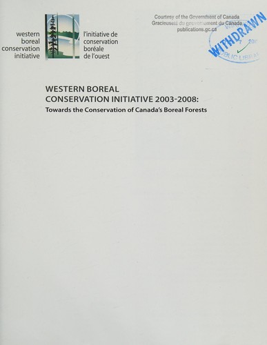 Western Boreal Conservation Initiative, 2003-2008