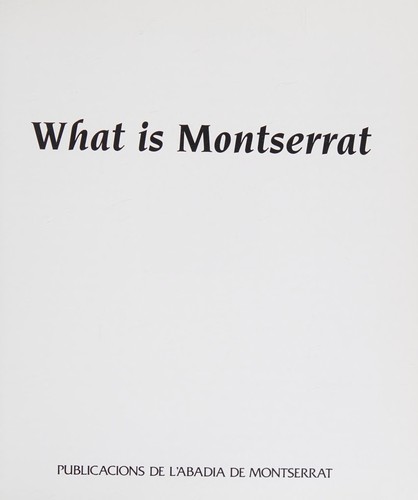 What is Monstserrat A Mountain A Sanctuary A Monastery A Spiritual Community