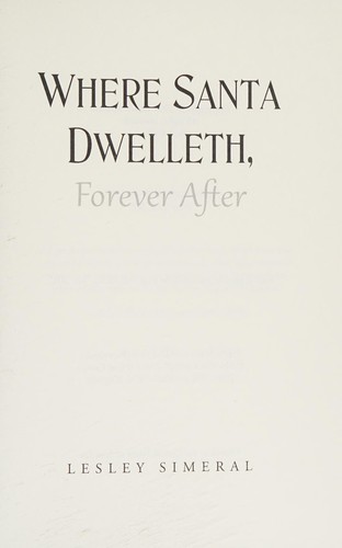 Where Santa Dwelleth, Forever After
