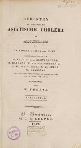 Berigten betreffende de Asiatische cholera te Amsterdam en in andere deelen des Rijks