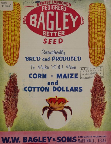 Newest improved pedigreed Bagley better seed