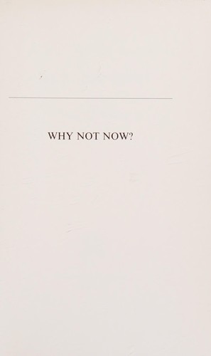 Why not now?
