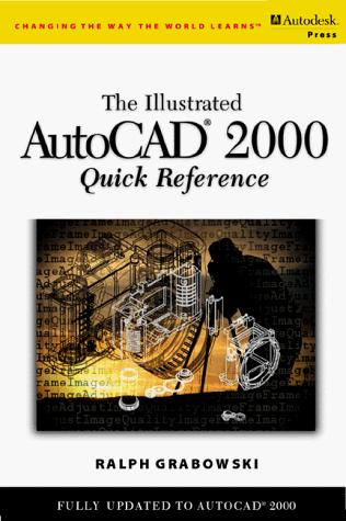The illustrated AutoCAD 2000 quick reference