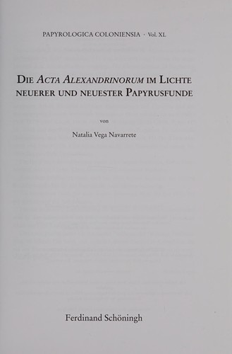 Die Acta Alexandrinorum im Lichte neuerer und neuester Papyrusfunde