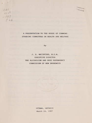 A presentation to the House of Commons Standing Committee on Health and Welfare