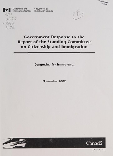 Government response to the report of the Standing Committee on Citizenship and Immigration, Competing for immigrants =