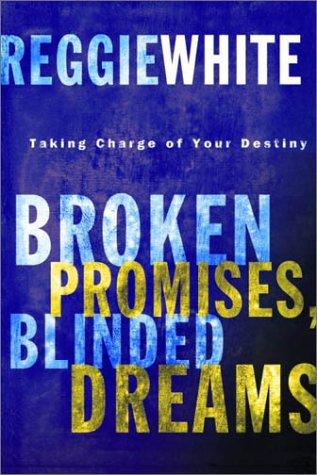 Broken Promises, Blinded Dreams