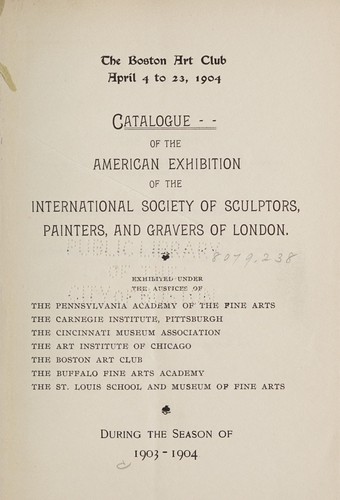 Catalogue of the American exhibition of the International Society of Sculptors, Painters, and Gravers of London
