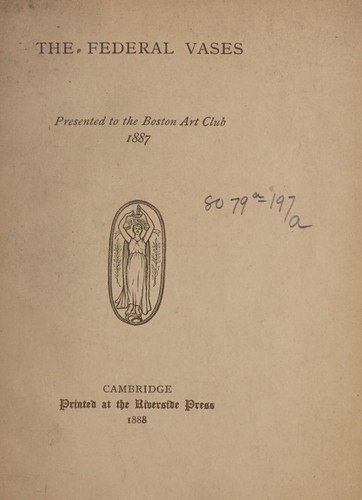 The Federal vases presented to the Club, 1887