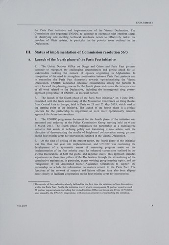 Strengthening international cooperation in combating illicit opiates orginating in Afghanistan through continuous and reinforced support to the Paris Pact initiative