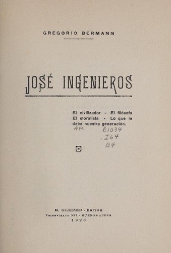 Jos©♭ Ingenieros, el civilizador