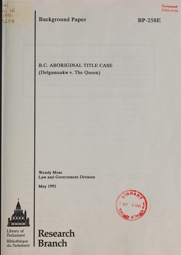 B. C. aboriginal title case (Delgamuukw v. the Queen) ; May 1991