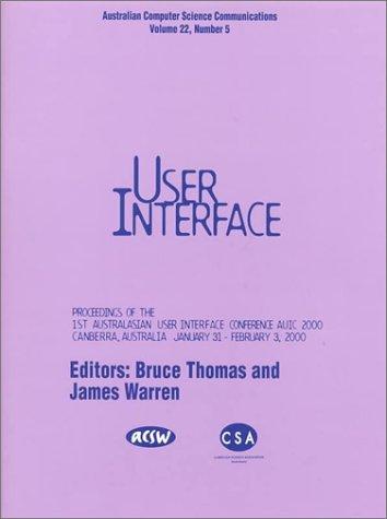 First Australasian User Interface Conference, Auic 2000: 31 January-3February 2000 Canberra, Australia