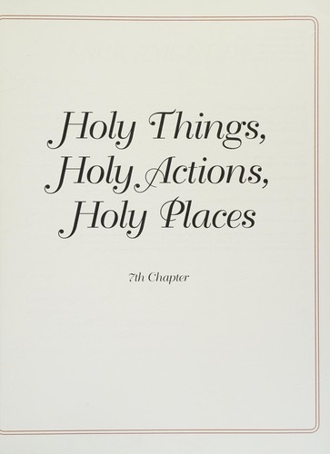 Holy Things, Holy Actions, Holy Places