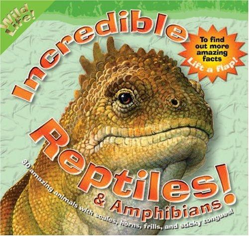 Incredible Reptiles (Wild Life!)