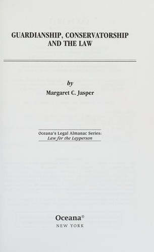 Guardianship, conservatorship, and the law
