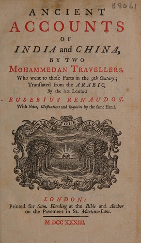 Ancient accounts of India and China, by two Mohammedan travellers, who went to those parts in the 9th century