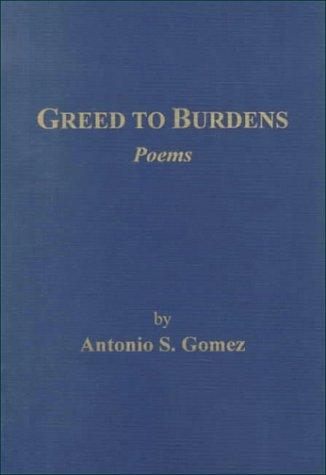 Greed to burdens
