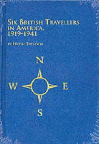 Six British travellers in America, 1919-1941