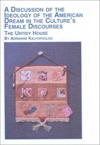 A discussion of the ideology of the American dream in the culture's female discourses