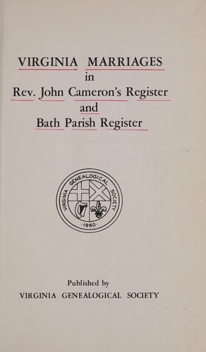 Virginia marriages in Rev. John Cameron's register and Bath Parish register