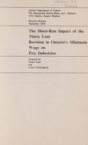 SHORT-RUN IMPACT OF THE THIRTY CENT REVISION IN ONTARIO'S MINIMUM WAGE ON FIVE INDUSTRIES