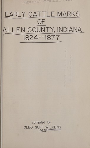 Early cattle marks of Allen County, Indiana, 1824-1977