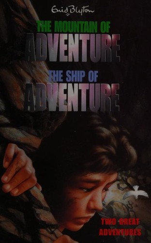 The Mountain of Adventure / The Ship of Adventure