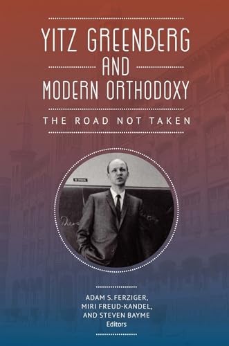 Yitz Greenberg and Modern Orthodoxy
