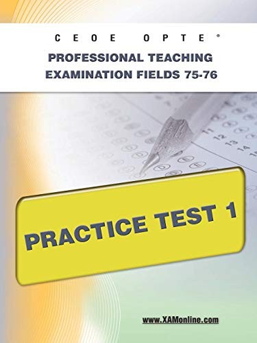 CEOE OPTE Oklahoma Professional Teaching Examination Fields 75-76 Practice Test 1