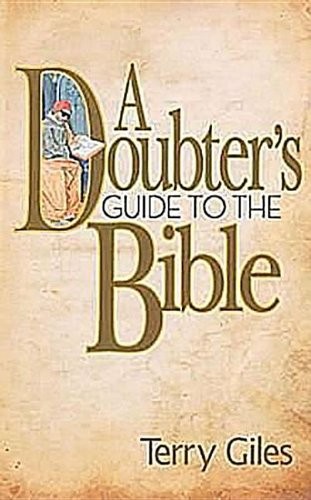 A doubter's guide to the Bible