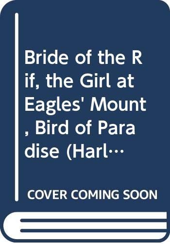 Bride of the Rif, the Girl at Eagles' Mount, Bird of Paradise