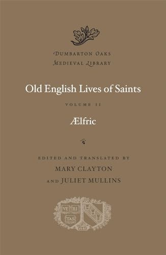 Old English Lives of Saints, Volume II