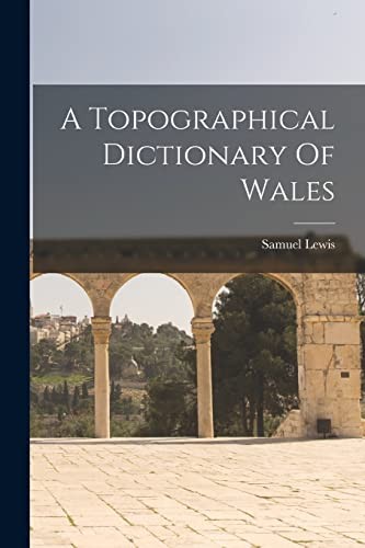 A topographical dictionary of Wales
