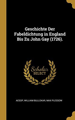 Geschichte der Fabeldichtung in England Bis Zu John Gay (1726).