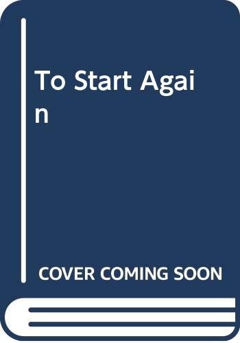 To Start Again
