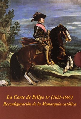 La corte de Felipe IV (1621-1665)