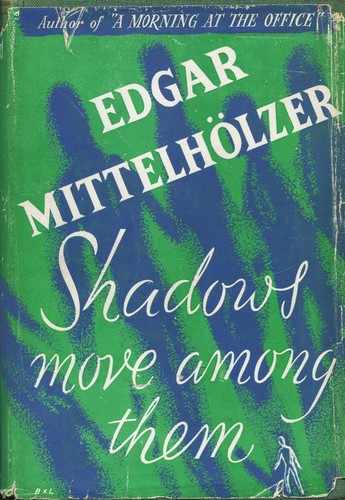 Shadows move among them