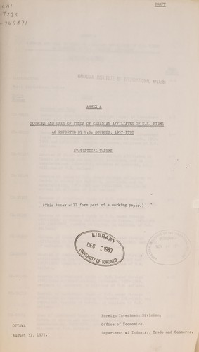 SOURCES AND USES OF FUNDS OF CANADIAN AFFILIATES OF U.S. FIRMS AS REPORTED BY U.S. SOURCES, 1957-1970 - ANNEX A, STATISTICAL TABLES