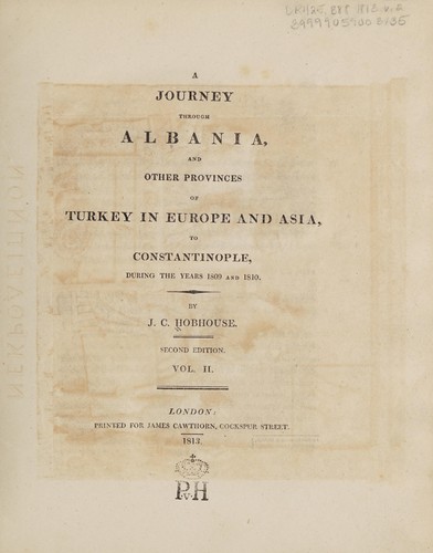A journey through Albania and other provinces of Turkey in Europe and Asia to Constantinople during the years 1809 and 1810