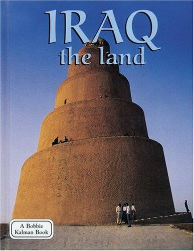 Iraq The Land (Lands, Peoples, and Cultures)