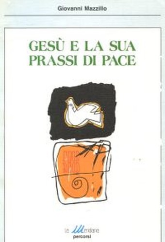 Gesù e la sua prassi di pace