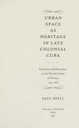 Urban space as heritage in late colonial Cuba