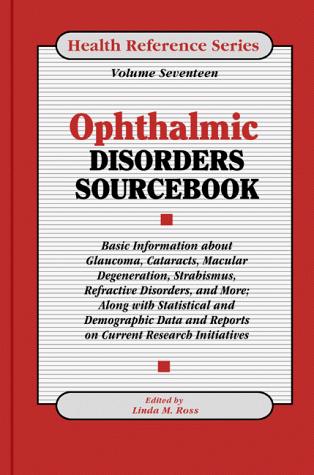 Ophthalmic disorders sourcebook