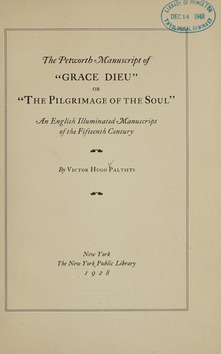 The Petworth manuscript of "Grace dieu" or "The pilgrimage of the soul"