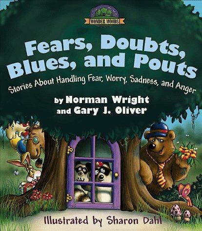 Fears, doubts, blues, and pouts
